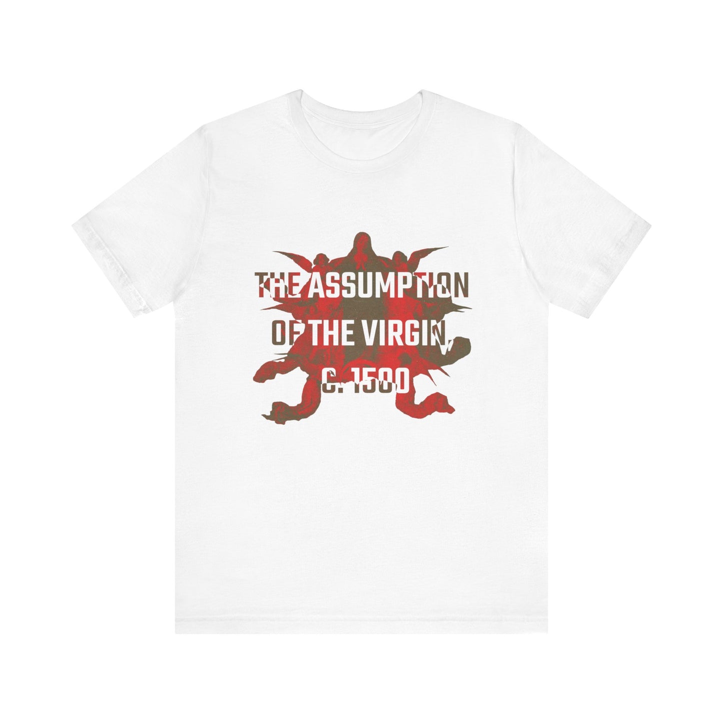 The Assumption of the Virgin, c. 1500 T-shirt