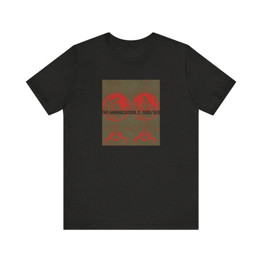 The Annunciation, 1510/1515 T-shirt