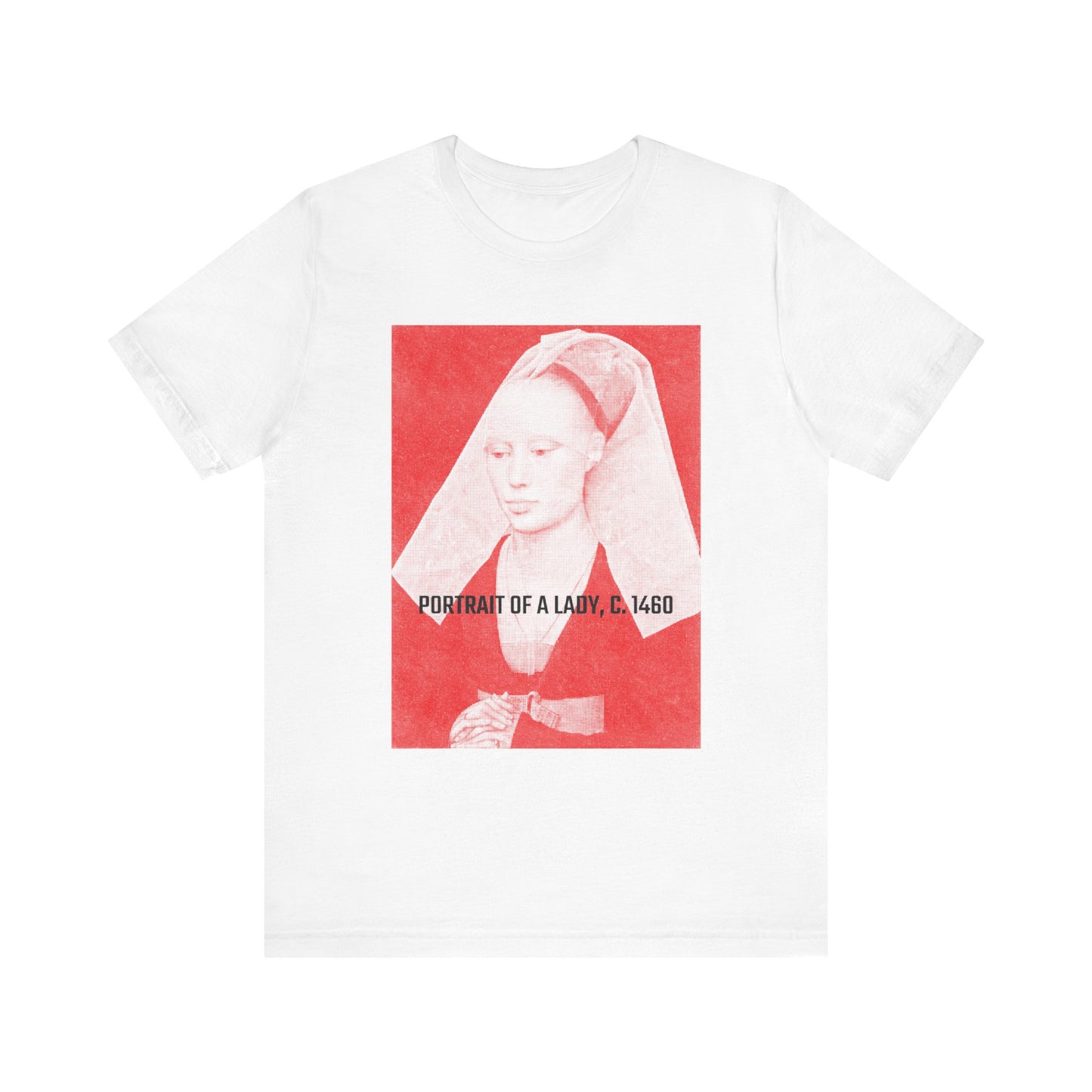 Portrait of a Lady, c. 1460 T-shirt