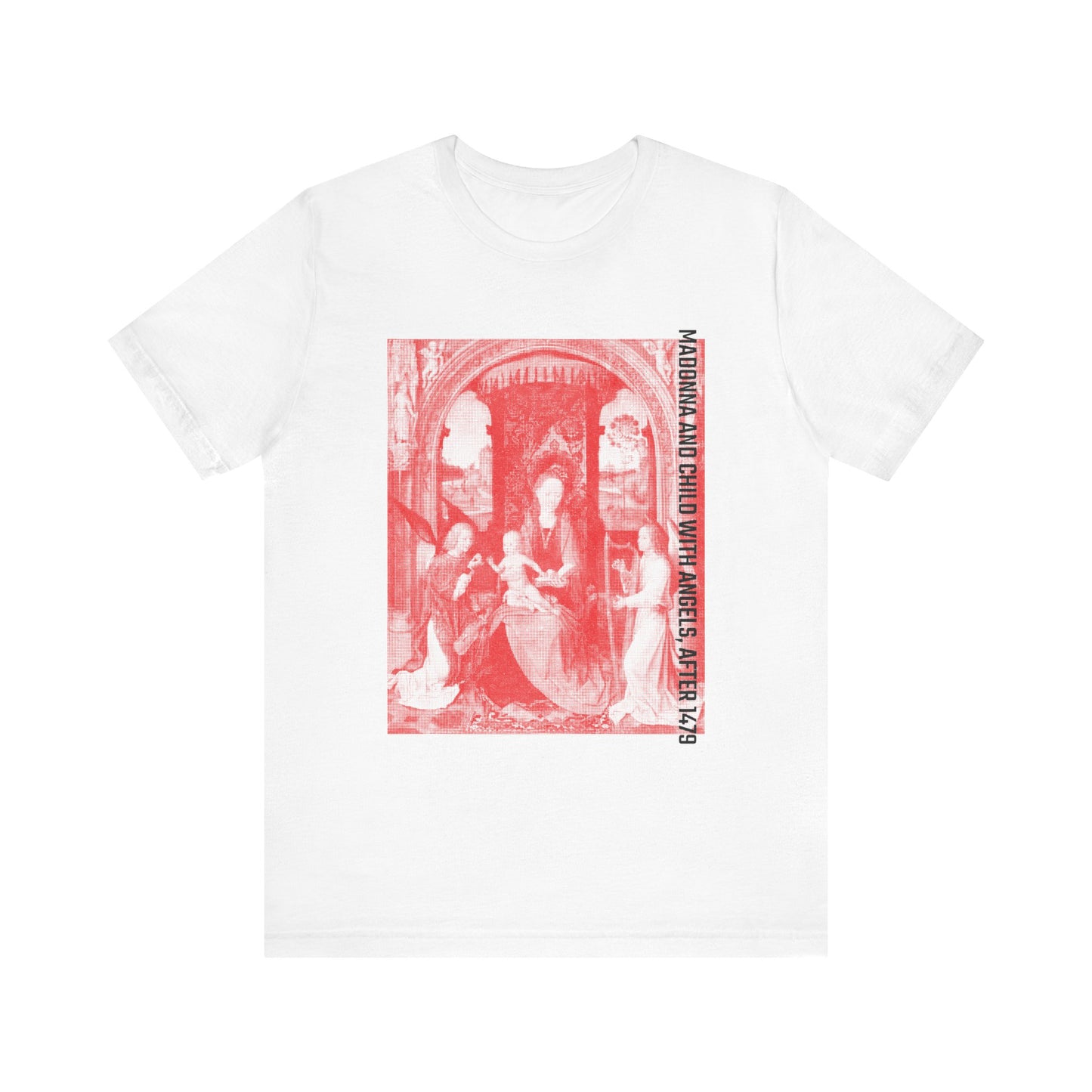 Madonna and Child with Angels, after 1479 T-shirt