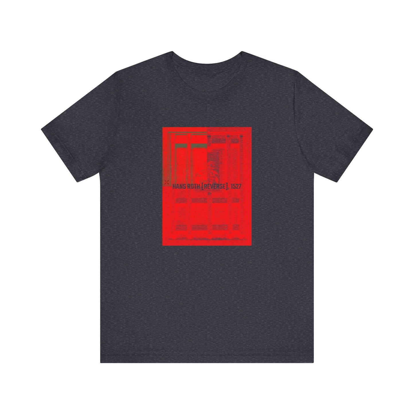 Hans Roth [reverse], 1527 T-shirt